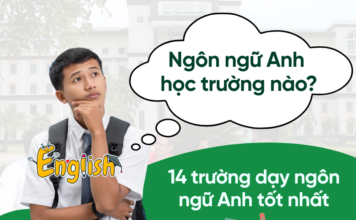 Ngôn ngữ Anh học trường nào? 14 trường dạy ngôn ngữ Anh tốt nhất