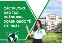 12 trường đào tạo ngành kinh doanh quốc tế tốt nhất
