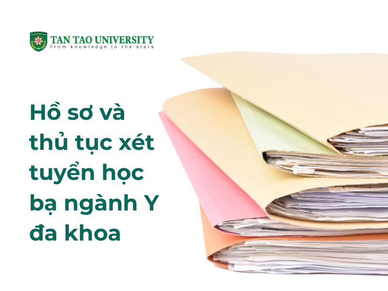 Xét học bạ ngành Y đa khoa và những điều quan trọng cần biết 2 Hồ sơ và thủ tục xét tuyển học bạ ngành Y đa khoa