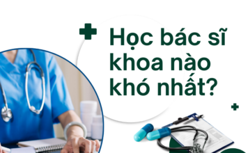 Học bác sĩ chuyên ngành nào khó nhất