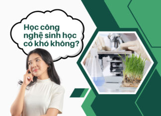 học công nghệ sinh học có khó không