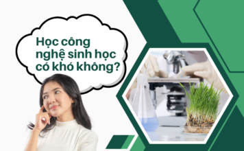 học công nghệ sinh học có khó không