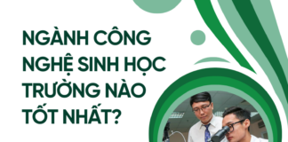 ngành công nghệ sinh học trường nào tốt nhất