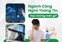 Ngành Công Nghệ Thông Tin Học Những Môn Gì?