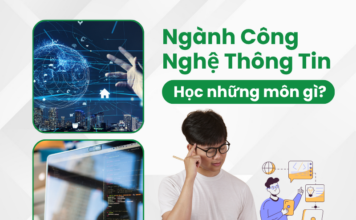 Ngành Công Nghệ Thông Tin Học Những Môn Gì?