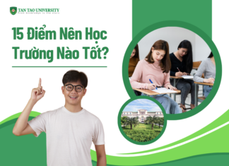 15 Điểm Nên Học Trường Nào Tốt?