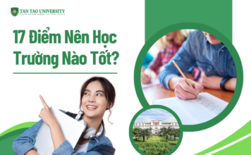 17 điểm học trường nào tốt
