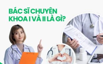 Bác sĩ chuyên khoa 1 và 2 là gì? Phân biệt Bác sĩ CKI và CKII Bác sĩ Chuyên khoa I và II là gì?