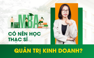 Có nên học thạc sĩ quản trị kinh doanh?