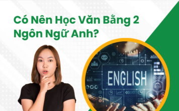Có nên học Văn bằng 2 Ngôn ngữ Anh?