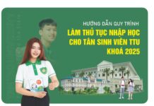 Hướng dẫn quy trình làm thủ tục nhập học cho tân sinh viên TTU khoá 2025