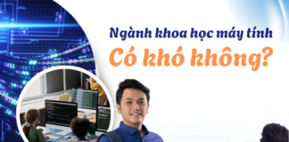 Ngành khoa học máy tính có khó không?