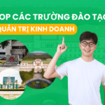 Top Các Trường Đào Tạo Quản trị kinh doanh