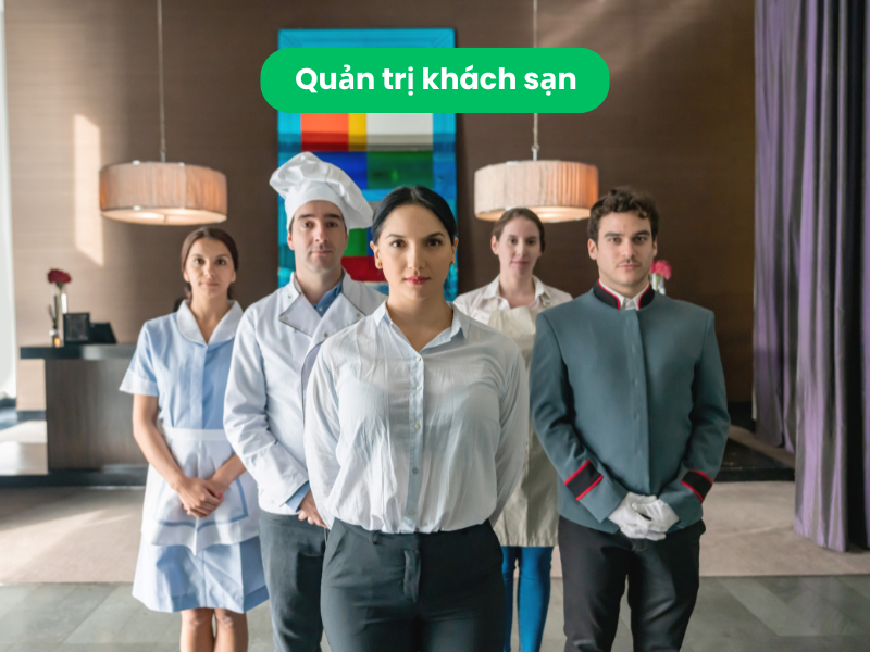 13 Chuyên Ngành Quản Trị Kinh Doanh Phổ Biến Nhất 7 Quản trị khách sạn