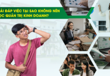 Tại sao không nên học Quản trị kinh doanh
