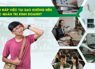Tại sao không nên học Quản trị kinh doanh