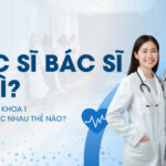 Thạc sĩ bác sĩ là gì? Bác sĩ chuyên khoa 1 và thạc sĩ khác nhau thế nào?