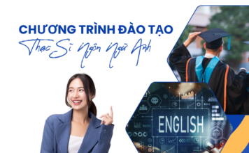 Chương Trình Đào Tạo Thạc Sĩ Ngôn Ngữ Anh Chương trình đào tạo thạc sĩ ngôn ngữ Anh