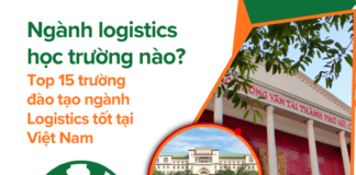 Ngành logistics học trường nào?