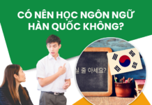 Có nên học ngôn ngữ Hàn Quốc không