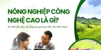 Nông nghiệp công nghệ cao là gì?
