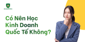Có nên học kinh doanh quốc tế không?