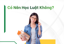 Có Nên Học Luật Không? Sự Thật Về Ngành Luật Bạn Cần Biết có nên học luật không