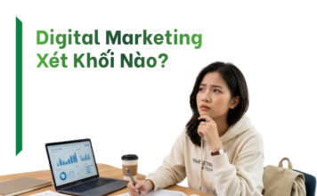 Digital Marketing Xét Khối Nào? Digital Marketing Xét Khối Nào