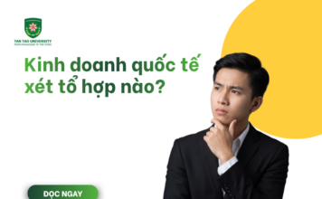 Kinh doanh quốc tế xét tổ hợp nào? Kinh doanh quốc tế xét tổ hợp nào