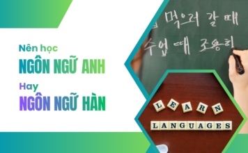 Nên học ngôn ngữ anh hay ngôn ngữ hàn