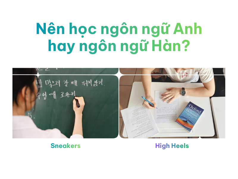 Nên học ngôn ngữ Anh hay ngôn ngữ Hàn