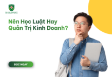 Nên Học Luật Hay Quản Trị Kinh Doanh? Công nghệ sinh học khối nào