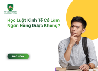 Học Luật Kinh Tế Có Làm Ngân Hàng Được Không?