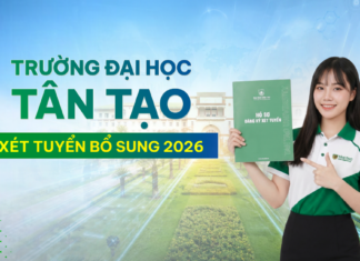 Xét tuyển bổ sung - Trường đại học Tân Tạo