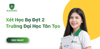 Xét học bạ đợt 2 Trường Đại học Tân Tạo